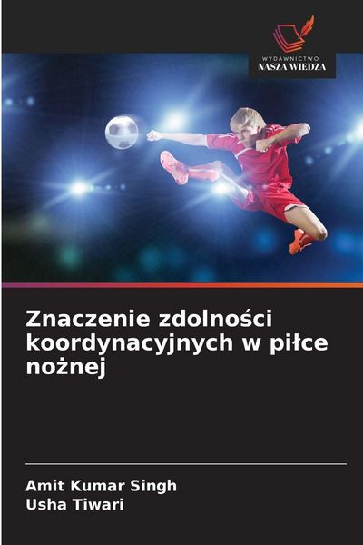 Produktbild: Znaczenie zdolno&iquest;ci koordynacyjnych w pi&iquest;ce no&iquest;nej