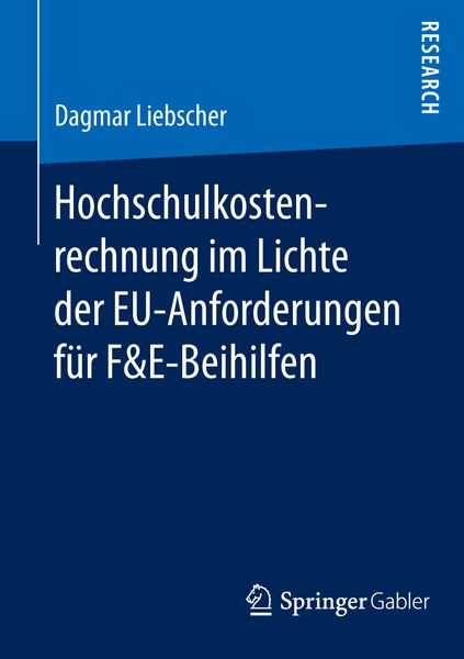 Produktbild: Hochschulkostenrechnung im Lichte der EU-Anforderungen f&uuml;r F&E-Beihilfen
