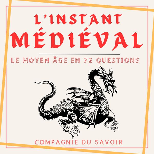 Produktbild: L'instant M&eacute;dieval - Le Moyen &Acirc;ge en 72 questions