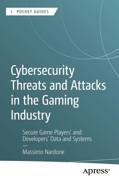 Produktbild: Cybersecurity Threats and Attacks in the Gaming Industry