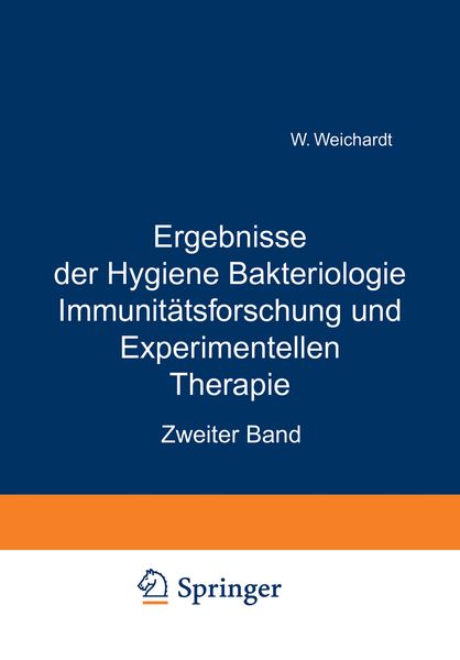 Ergebnisse der Hygiene Bakteriologie Immunitätsforschung und Experimentellen Therapie, Taschenbuch von Wolfgang Weichardt, Springer Berlin,