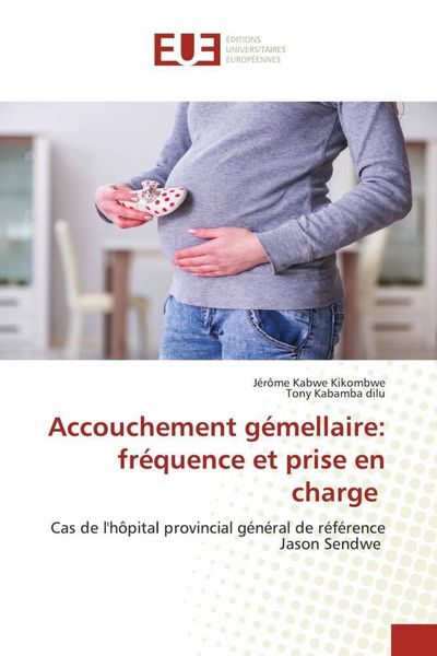 Produktbild: Accouchement g&eacute;mellaire: fr&eacute;quence et prise en charge