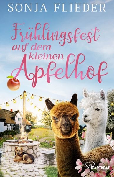 Frühlingsfest auf dem kleinen Apfelhof, Taschenbuch von Sonja Flieder, BeHeartbeat, 978-3-7413-0488-0