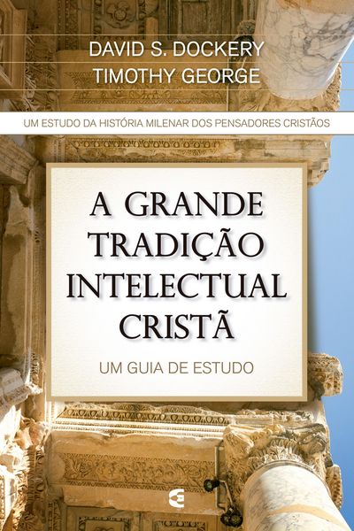 Produktbild: A grande tradi&ccedil;&atilde;o intelectual crist&atilde;