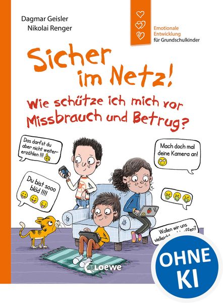 Produktbild: Sicher im Netz! Wie sch&uuml;tze ich mich vor Missbrauch und Betrug? (Starke Kinder, gl&uuml;ckliche Eltern)