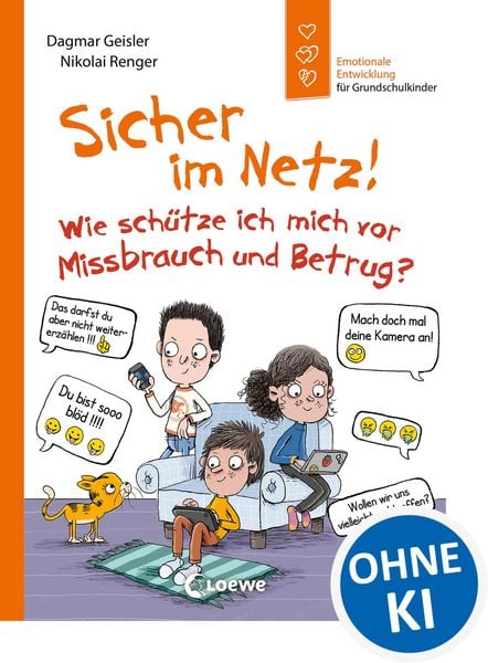 Produktbild: Sicher im Netz! Wie sch&uuml;tze ich mich vor Missbrauch und Betrug? (Starke Kinder, gl&uuml;ckliche Eltern)