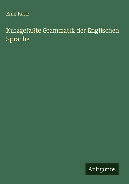 Produktbild: Kurzgefa&szlig;te Grammatik der Englischen Sprache