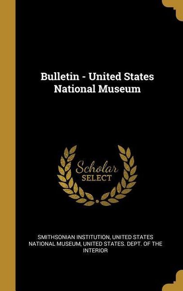 Produktbild: Bulletin - United States National Museum
