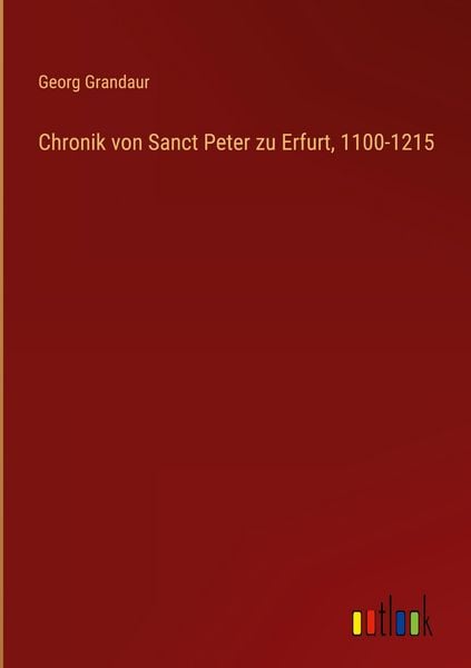 Produktbild: Chronik von Sanct Peter zu Erfurt, 1100-1215