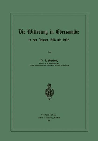 Produktbild: Die Witterung in Eberswalde in den Jahren 1898 bis 1902