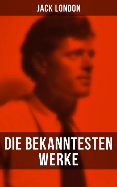 Produktbild: Die bekanntesten Werke von Jack London
