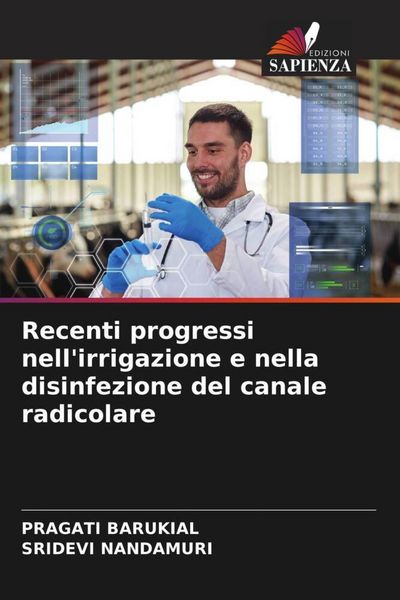Produktbild: Recenti progressi nell'irrigazione e nella disinfezione del canale radicolare
