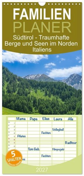 Produktbild: Familienplaner 2027 - S&uuml;dtirol - Traumhafte Berge und Seen im Norden Italiens mit 5 Spalten (Wandkalender, 21 x 45 cm) CALVENDO