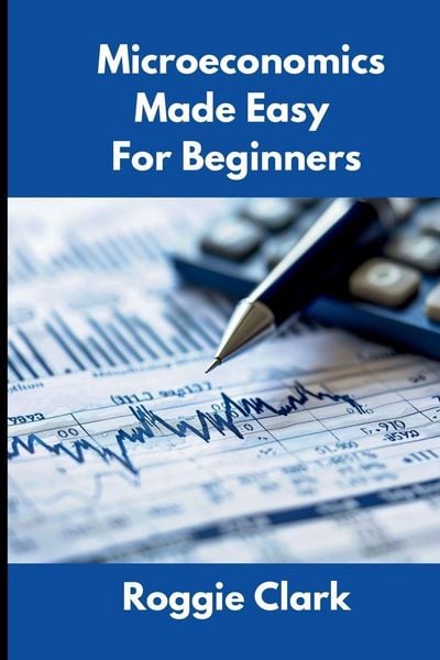 Produktbild: Microeconomics Made Easy For Beginners