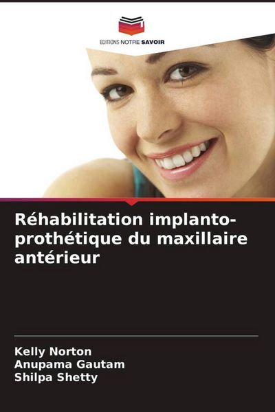 Produktbild: R&eacute;habilitation implanto-proth&eacute;tique du maxillaire ant&eacute;rieur