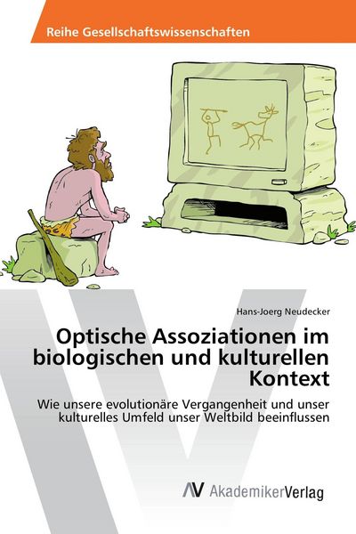 Optische Assoziationen im biologischen und kulturellen Kontext, Taschenbuch von Hans-Joerg Neudecker, AV Akademikerverlag, 9783330521506