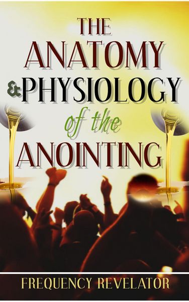 Produktbild: The Anatomy and Physiology of the Anointing