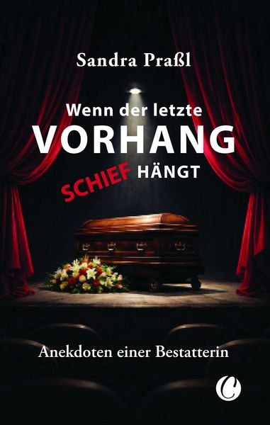 Produktbild: Wenn der letzte Vorhang schief h&auml;ngt. Anekdoten einer Bestatterin