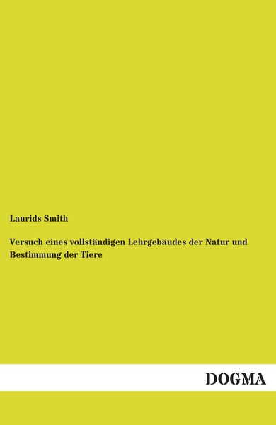 Produktbild: Versuch eines vollst&auml;ndigen Lehrgeb&auml;udes der Natur und Bestimmung der Tiere
