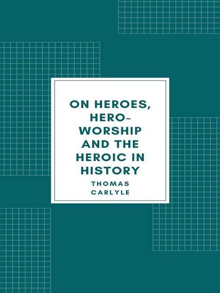 Produktbild: On Heroes, Hero-Worship and the Heroic in History