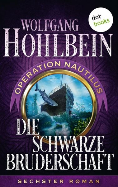 Produktbild: Die schwarze Bruderschaft: Operation Nautilus - Sechster Roman