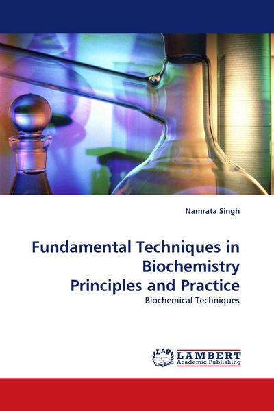Produktbild: Fundamental Techniques in Biochemistry Principles and Practice