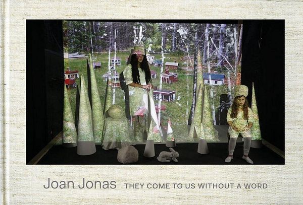Produktbild: Joan Jonas: They Come to Us Without a Word
