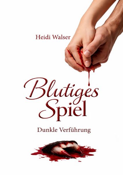 Blut-Trilogie / Blutiges Spiel, Taschenbuch von Heidi Walser, Epubli, 9783565423897