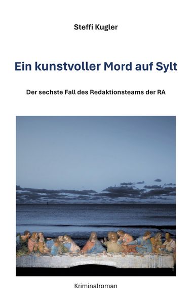 Ein kunstvoller Mord auf Sylt, Taschenbuch von Steffi Kugler, BoD – Books on Demand, 9783758383427
