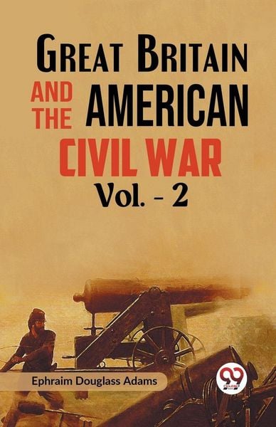 Produktbild: Great Britain and the American Civil War Vol. -2