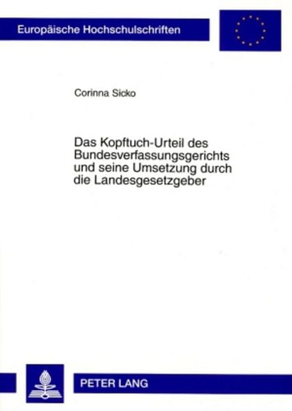 Produktbild: Das Kopftuch-Urteil des Bundesverfassungsgerichts und seine Umsetzung durch die Landesgesetzgeber