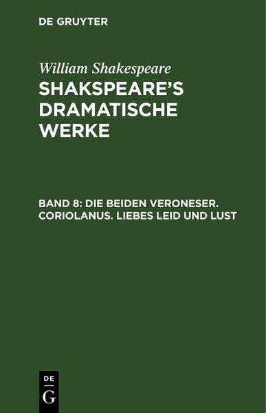 Produktbild: Die beiden Veroneser. Coriolanus. Liebes Leid und Lust