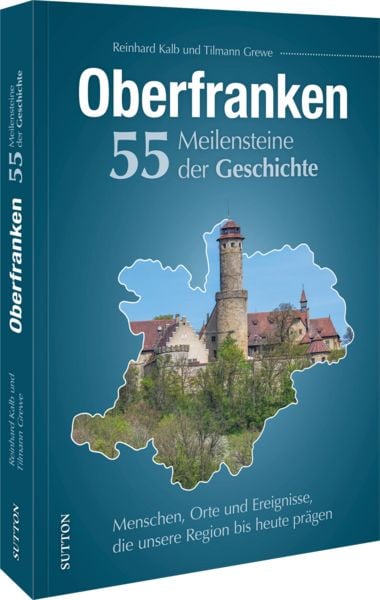 Produktbild: Oberfranken. 55 Meilensteine der Geschichte