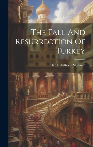 Produktbild: The Fall And Resurrection Of Turkey