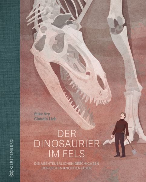 Der Dinosaurier im Fels, Gebundene Ausgabe von Silke Vry, Gerstenberg, 9783836960908