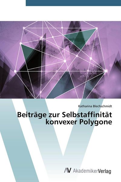 Produktbild: Beitr&auml;ge zur Selbstaffinit&auml;t konvexer Polygone