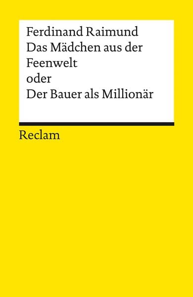 Produktbild: Das Mädchen aus der Feenwelt oder Der Bauer als Millionär. Romantisches Original-Zaubermärchen mit Gesang in drei Aufzügen