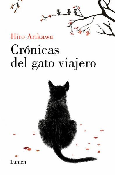 Crónicas del Gato Viajero / The Travelling Cat Chronicles, Taschenbuch von Hiro Arikawa, Penguin Random House Espagnol, 9788426430601