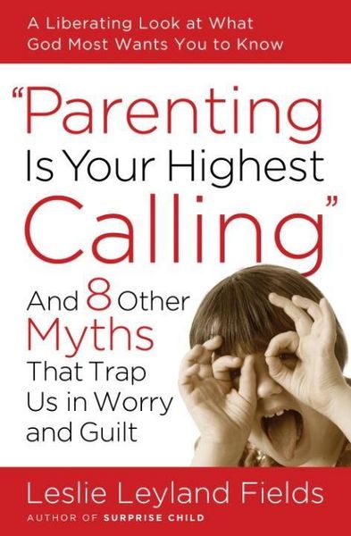 Produktbild: Parenting Is Your Highest Calling