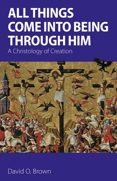 Produktbild: All Things Come into Being Through Him