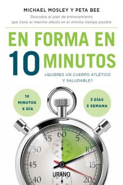 Produktbild: En forma en 10 minutos : &iquest;quieres un cuerpo atl&eacute;tico y saludable? 10 minutos x d&iacute;a, 3 d&iacute;as x semana