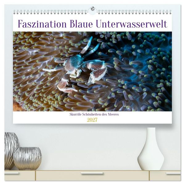 Produktbild: Faszination blaue Unterwasserwelt (hochwertiger Premium Wandkalender 2027 DIN A2 quer), Kunstdruck in Hochglanz