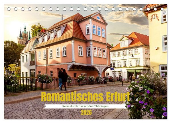 Romantisches Erfurt - Reise durch das schöne Thüringen (Tischkalender 2026 DIN A5 quer), CALVENDO Monatskalender