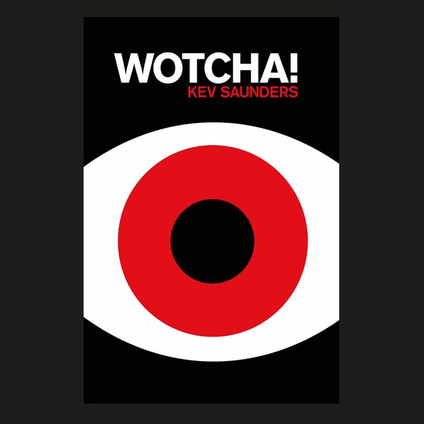 Wotcha - Kev Saunders, Audio, 9781917311229