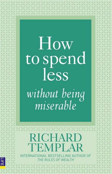 Produktbild: Templar, R: How to Spend Less Without Being Miserable