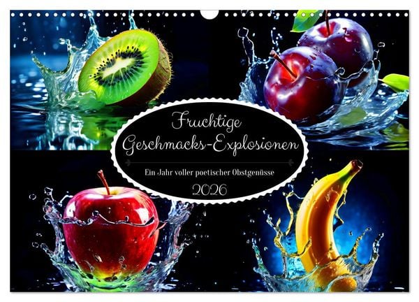 Produktbild: Fruchtige Geschmacks-Explosionen (Wandkalender 2026 DIN A3 quer), CALVENDO Monatskalender