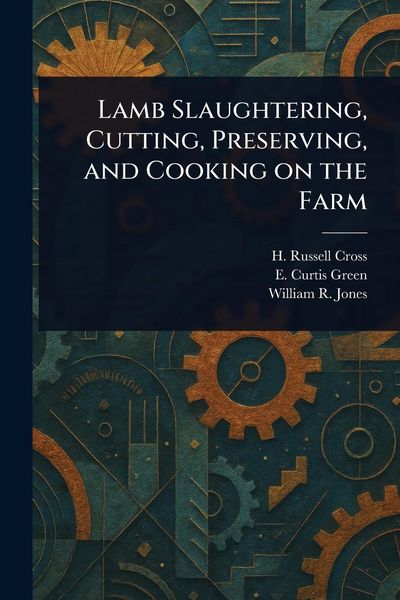 Produktbild: Lamb Slaughtering, Cutting, Preserving, and Cooking on the Farm