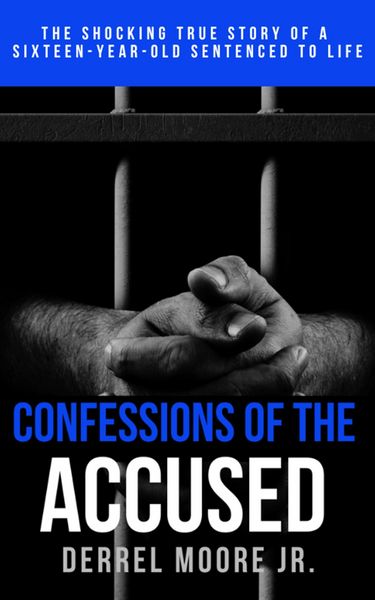 Produktbild: Confessions of the Accused: The Shocking True Story of a Sixteen-Year-Old Sentenced to Life