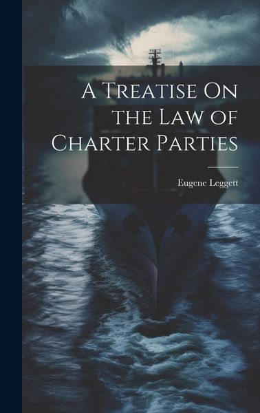 Produktbild: A Treatise On the Law of Charter Parties