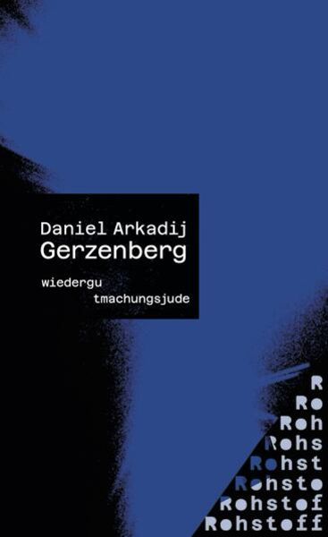 Wiedergutmachungsjude, Taschenbuch von Daniel Arkadij Gerzenberg, Rohstoff, 9783751870108